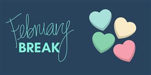 Feb BReak